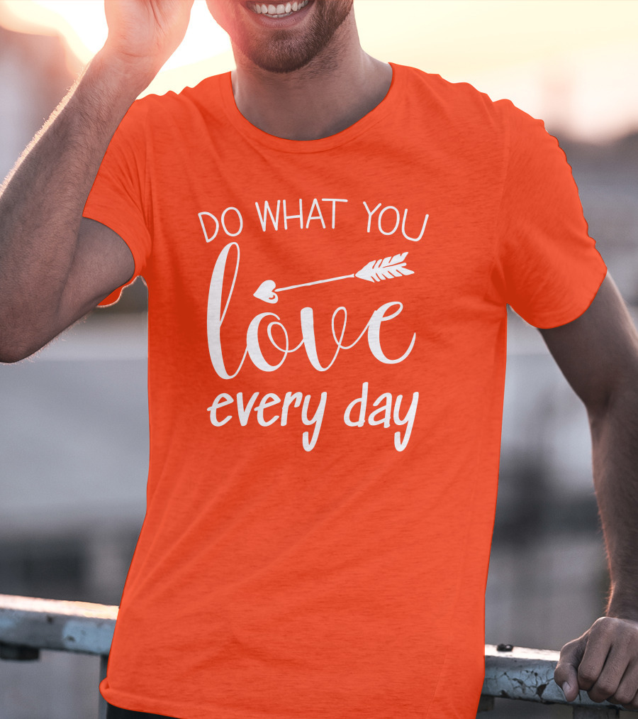 Do What You Love Every Day Arrow Motif T-Shirt