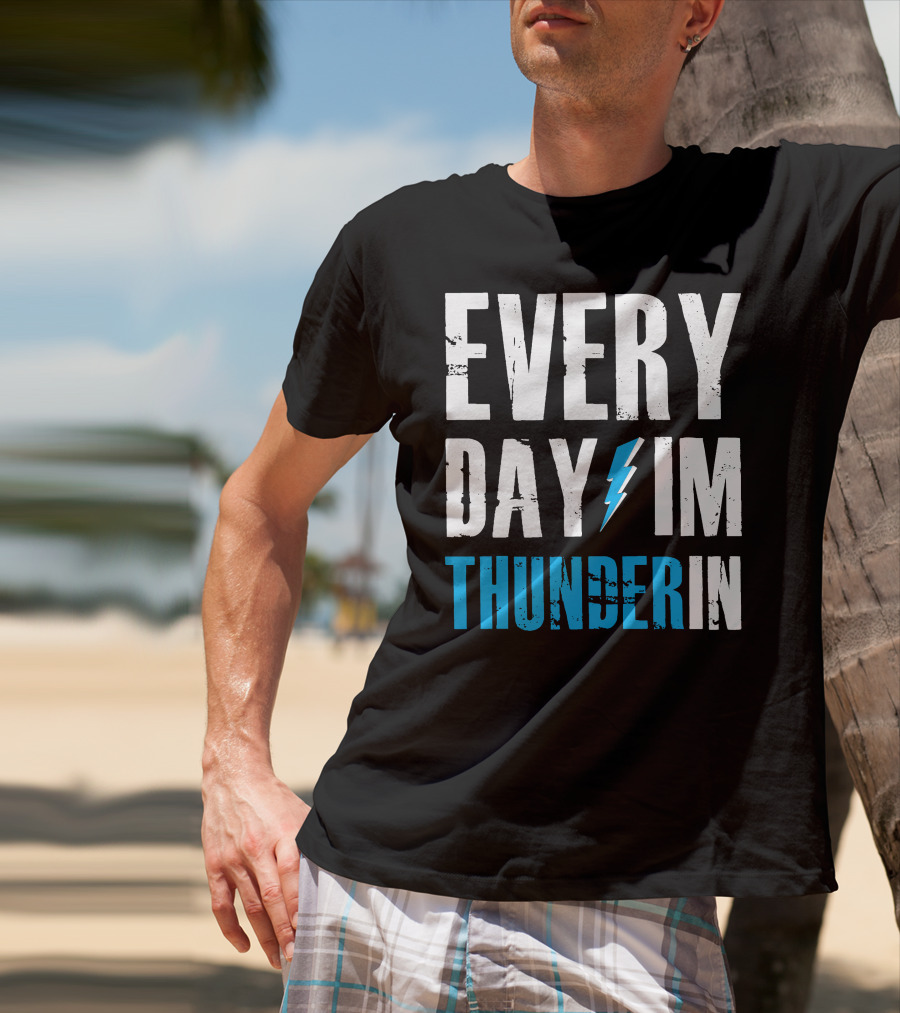 Every Day I'm Thunderin Lightning Bolt T-Shirt