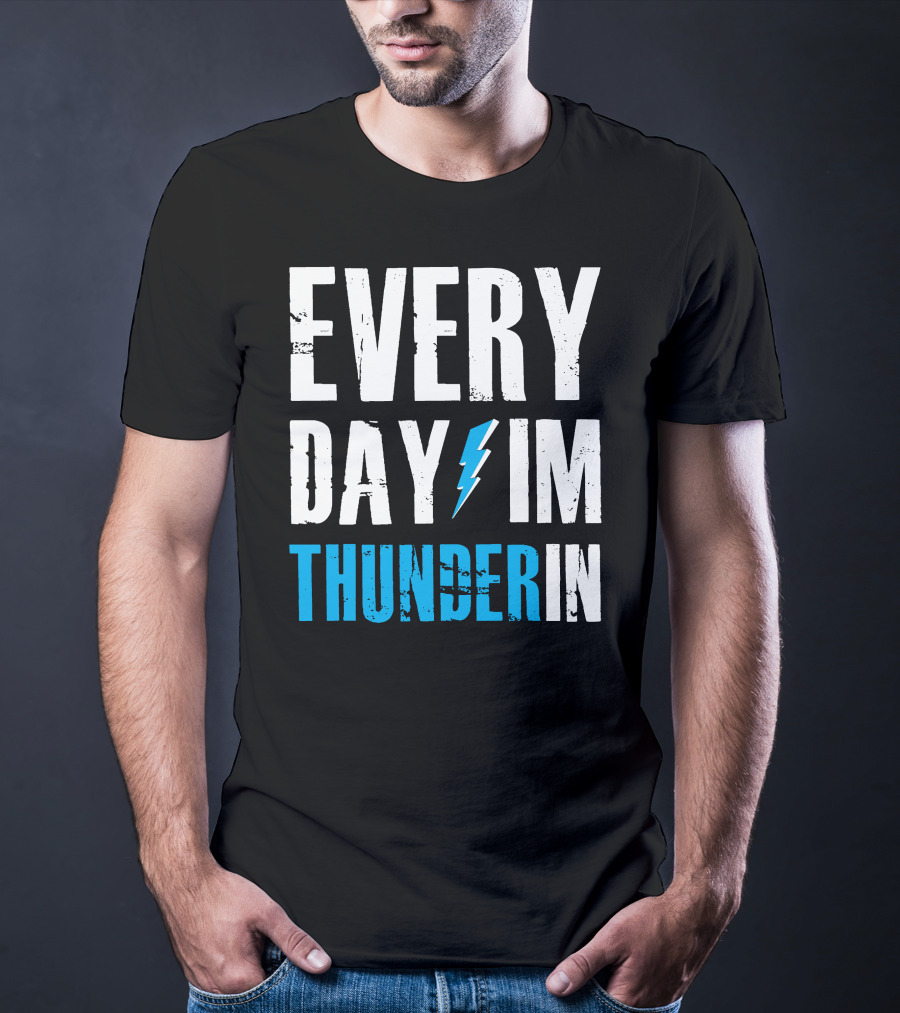 Every Day I'm Thunderin Lightning Bolt T-Shirt