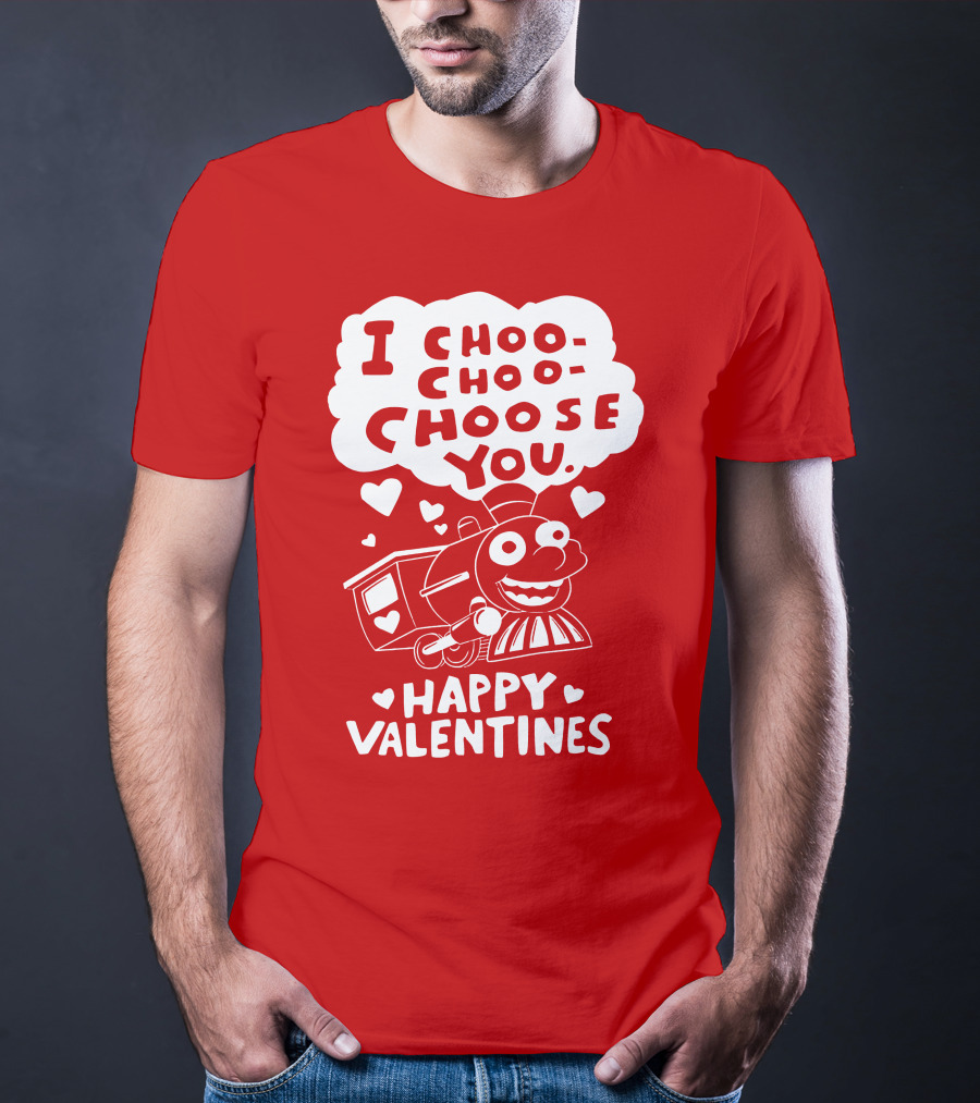 I Choo Choo Choose You Happy Valentines T-Shirt