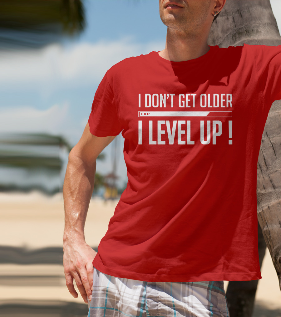 I Don't Get Older I Level Up EXP Birthday T-Shirt