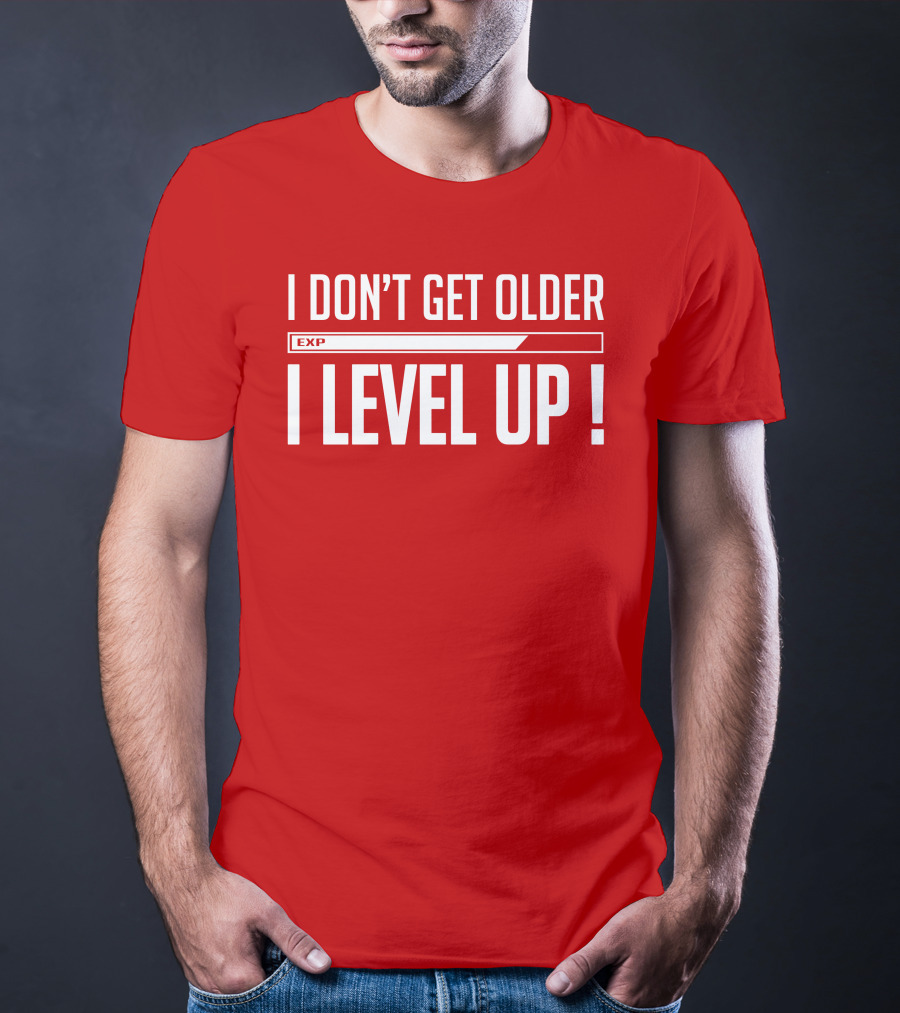 I Don't Get Older I Level Up EXP Birthday T-Shirt
