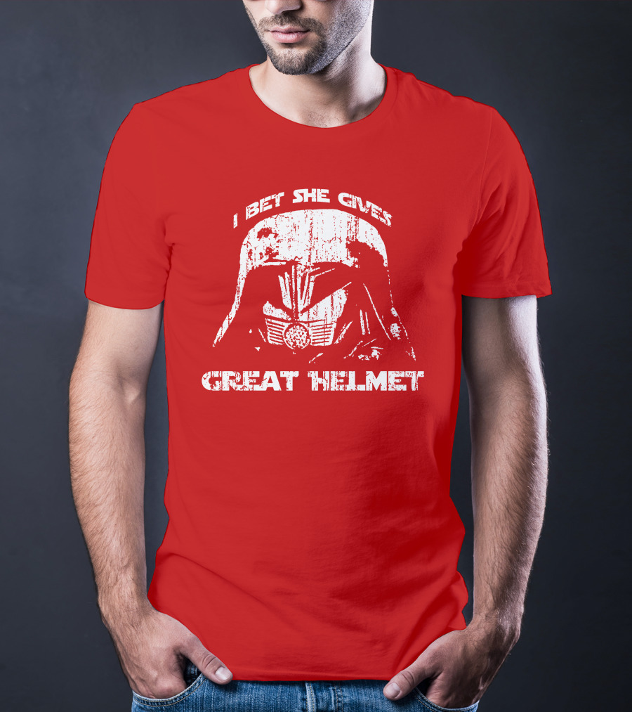 I Bet She Gives Great Helmet Darth Vader Style Helmet T-Shirt