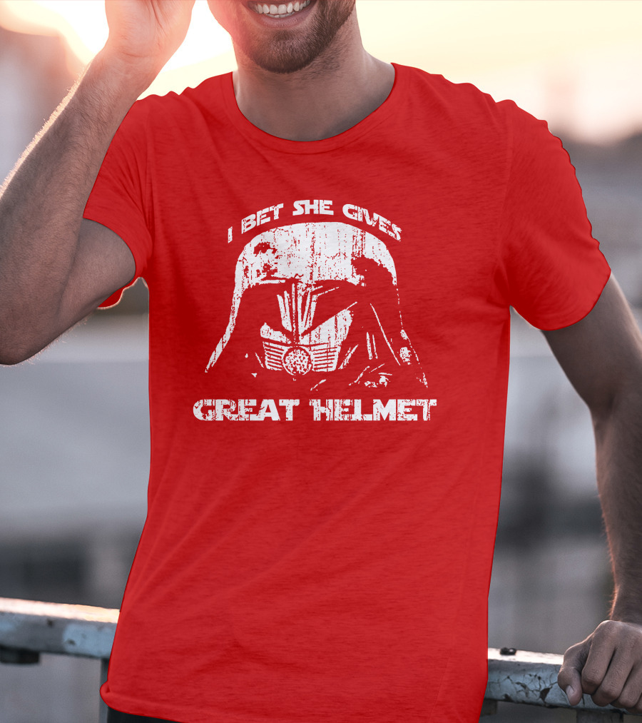 I Bet She Gives Great Helmet Darth Vader Style Helmet T-Shirt