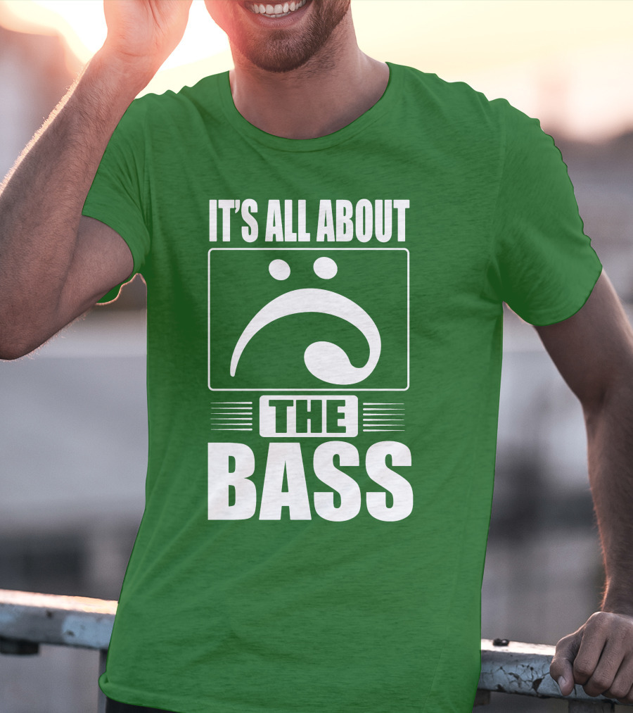 It's All About The Bass Clef Symbol Music Note T-Shirt