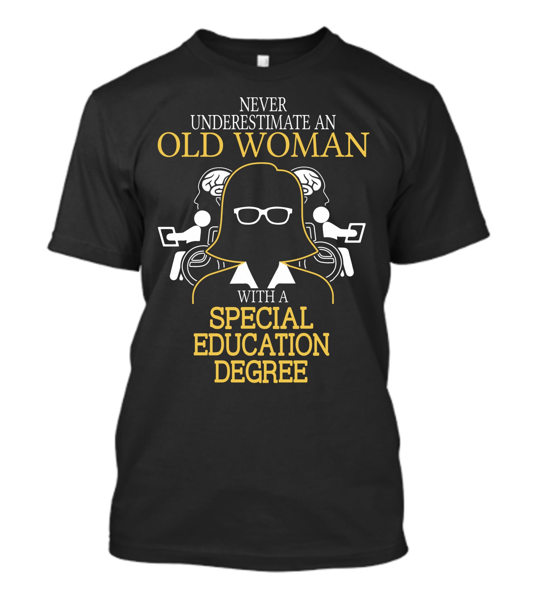 Never Underestimate An Old Woman With A Special Education Degree And Iconic Glasses T-Shirt