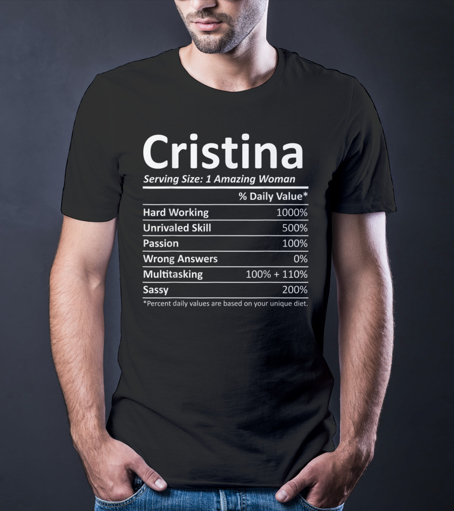 Cristina Serving Size 1 Amazing Woman Hard Working Unrivaled Skill Passion Multitasking Sassy T-Shirt