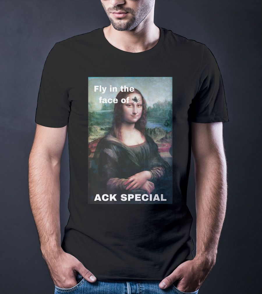 Ack Special Fly In The Face Of Adversity Mona Lisa T-Shirt