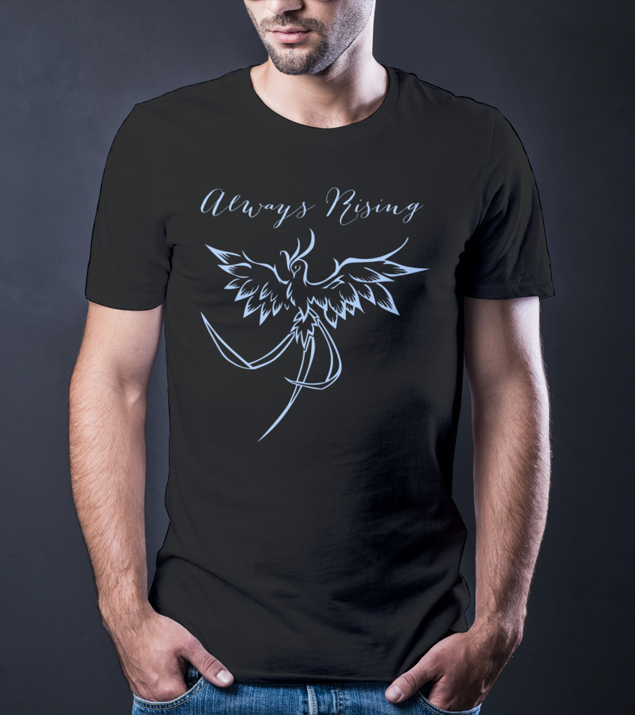 Always Rising Phoenix T-Shirt