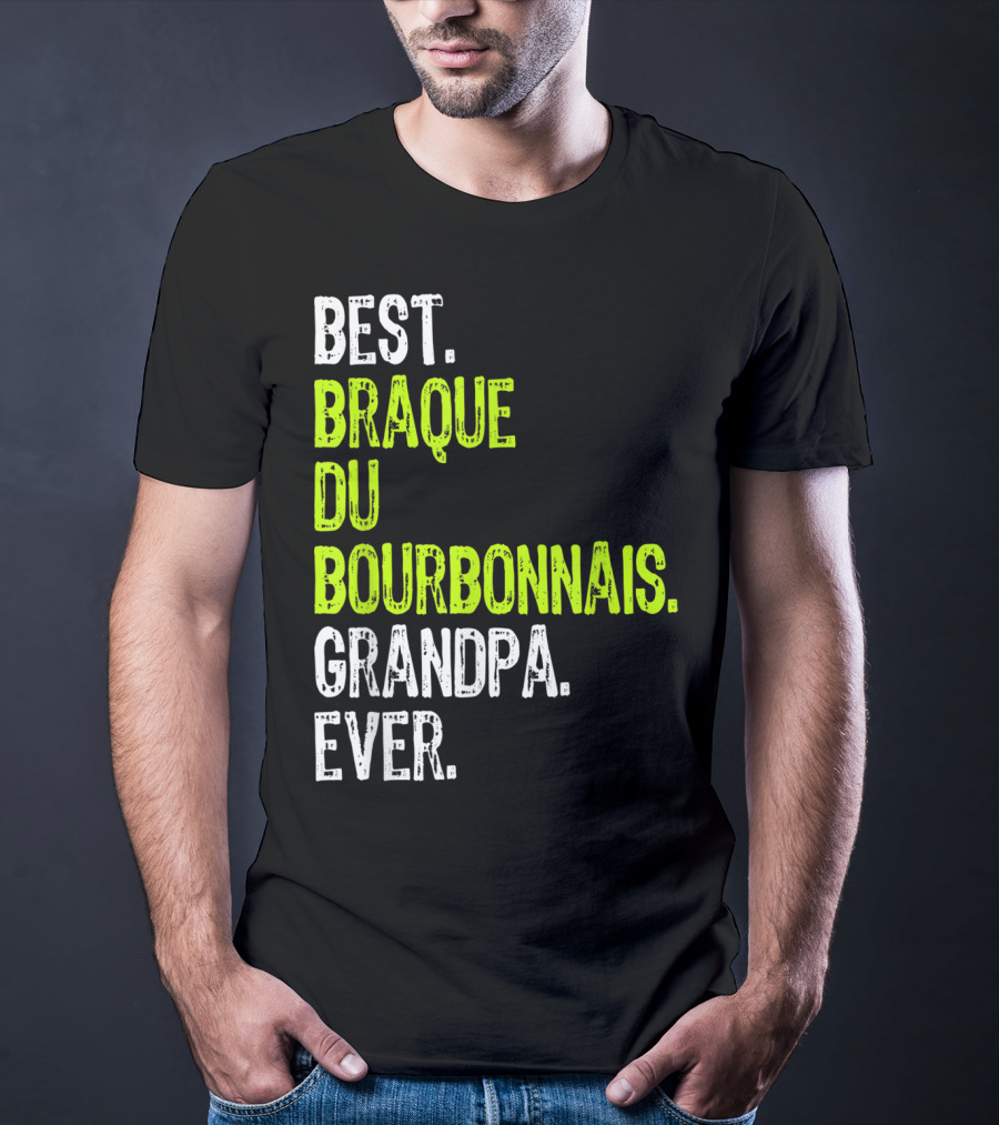 Best Braque Du Bourbonnais Grandpa Ever T-Shirt