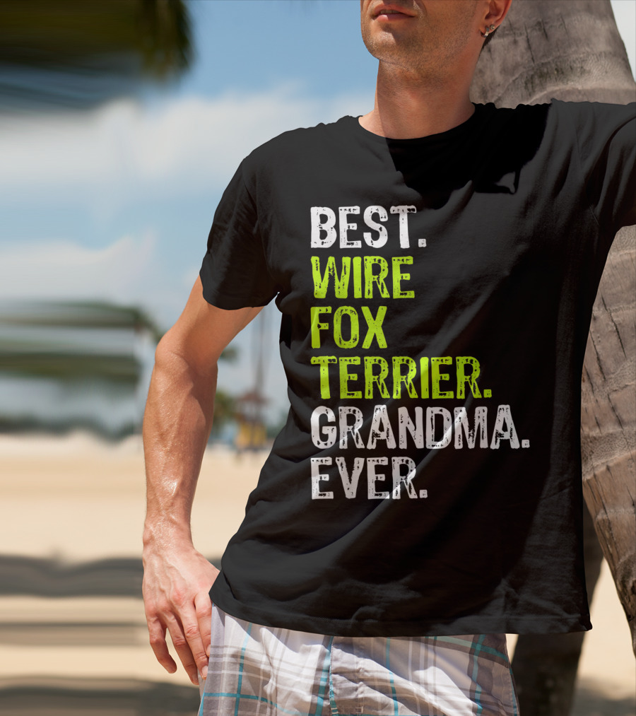 Best Wire Fox Terrier Grandma Ever T-Shirt