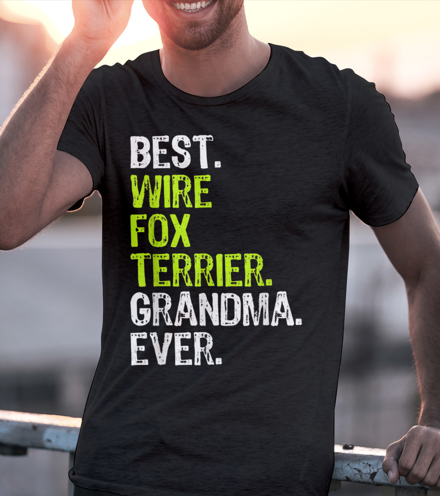 Best Wire Fox Terrier Grandma Ever T-Shirt