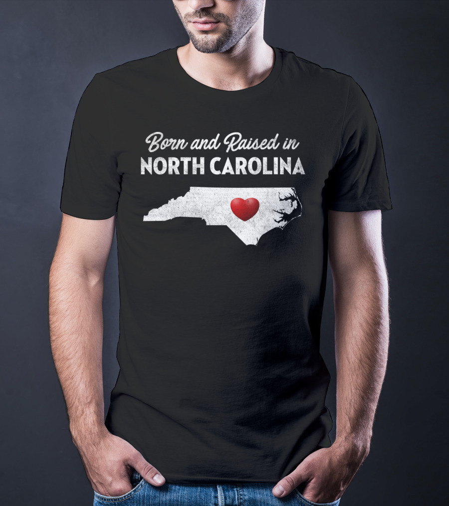 Born And Raised In North Carolina Heart Map T-Shirt