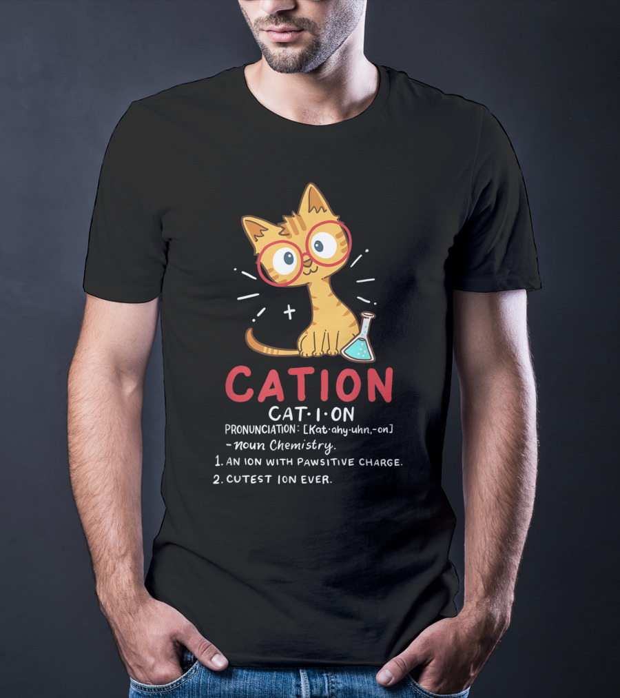 Cation Cat Ion Chemistry Pawsitive Charge Funny Cute Student T-Shirt