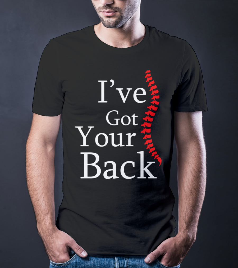 I've Got Your Back Chiropractor Print T-Shirt