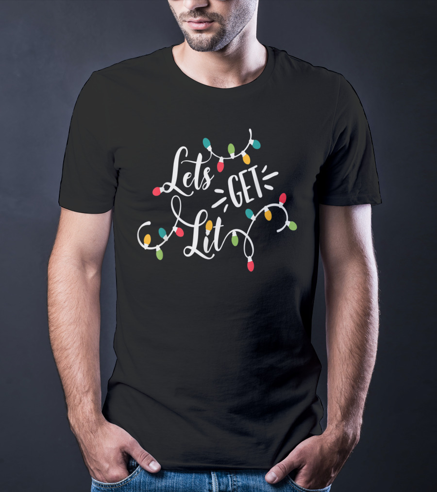 Lets Get Lit Christmas Funny String Lights T-Shirt