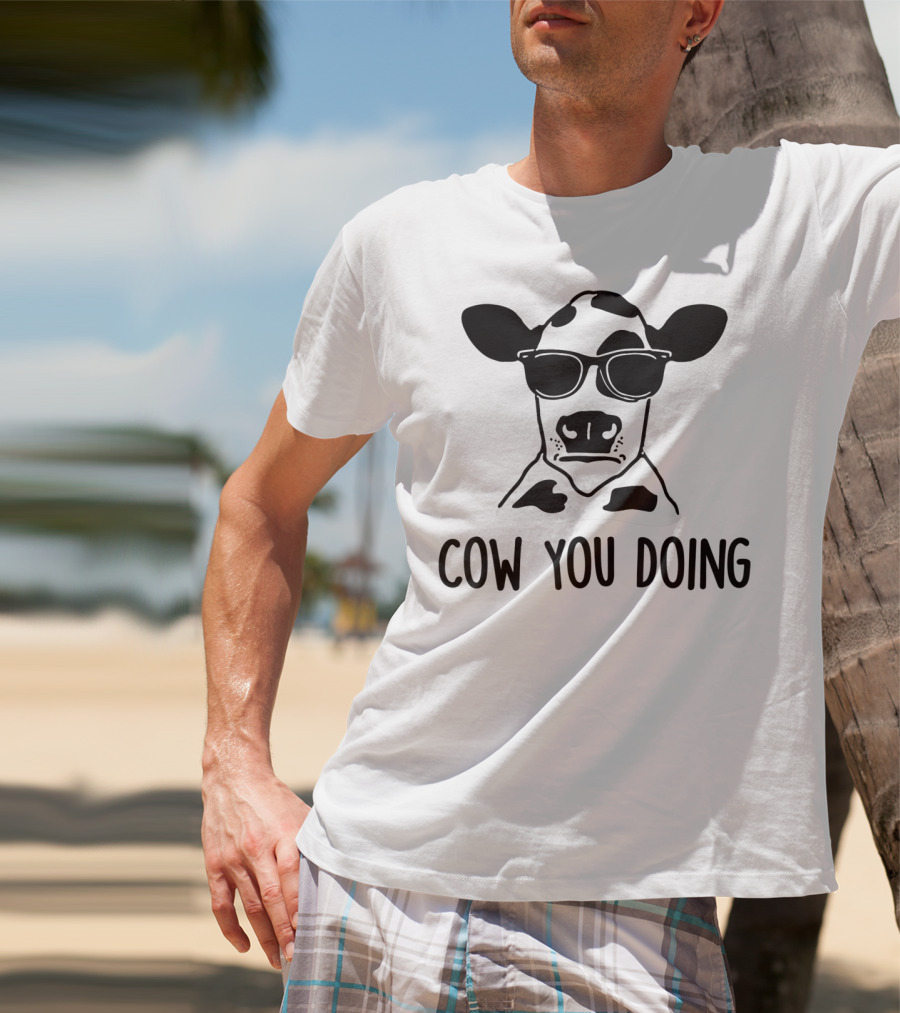 Cow You Doing Funny Sunglasses Cow Farm Animal T-Shirt