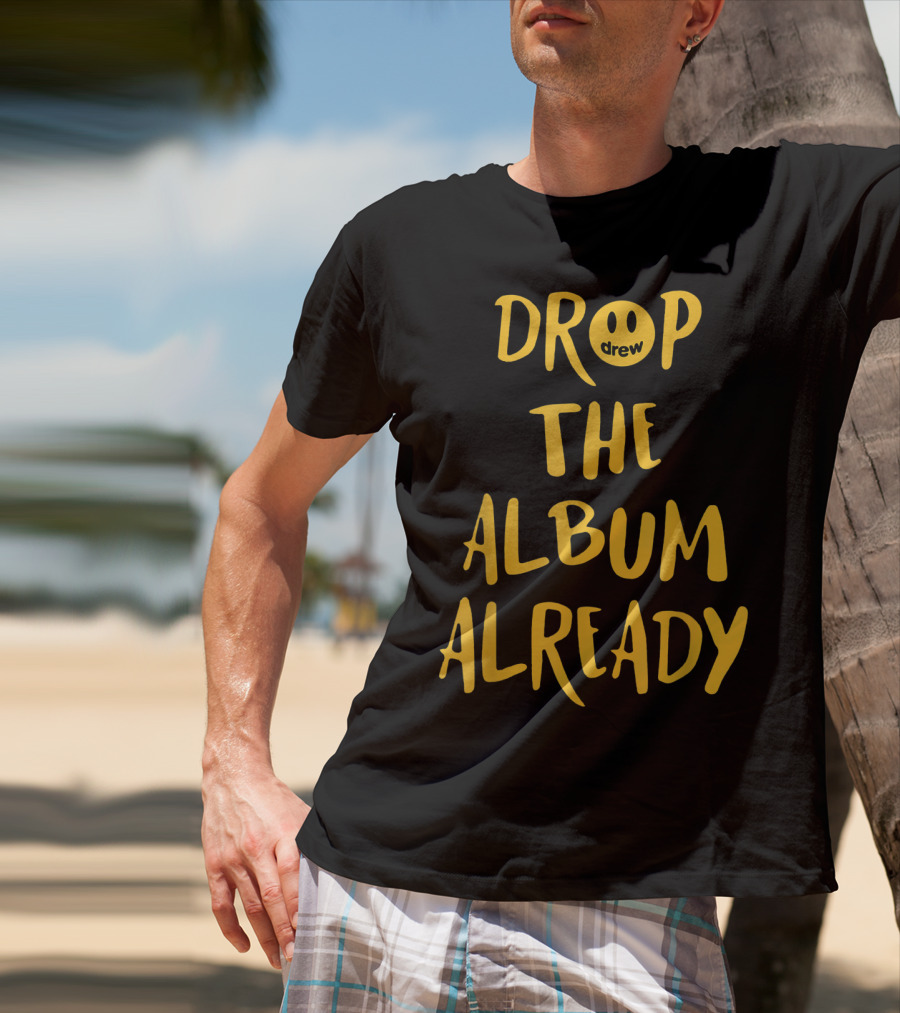 Drop The Album Already Drew Smiley Face T-Shirt