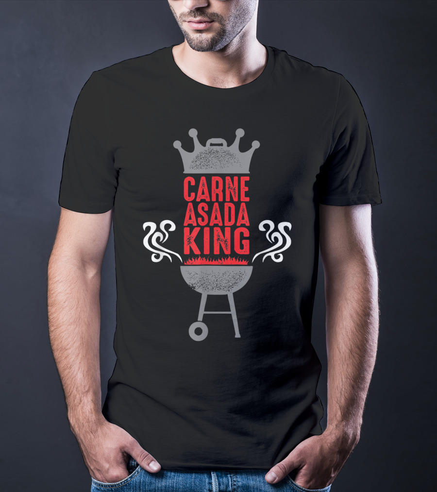 Carne Asada King BBQ Chicano Grill Funny T-Shirt