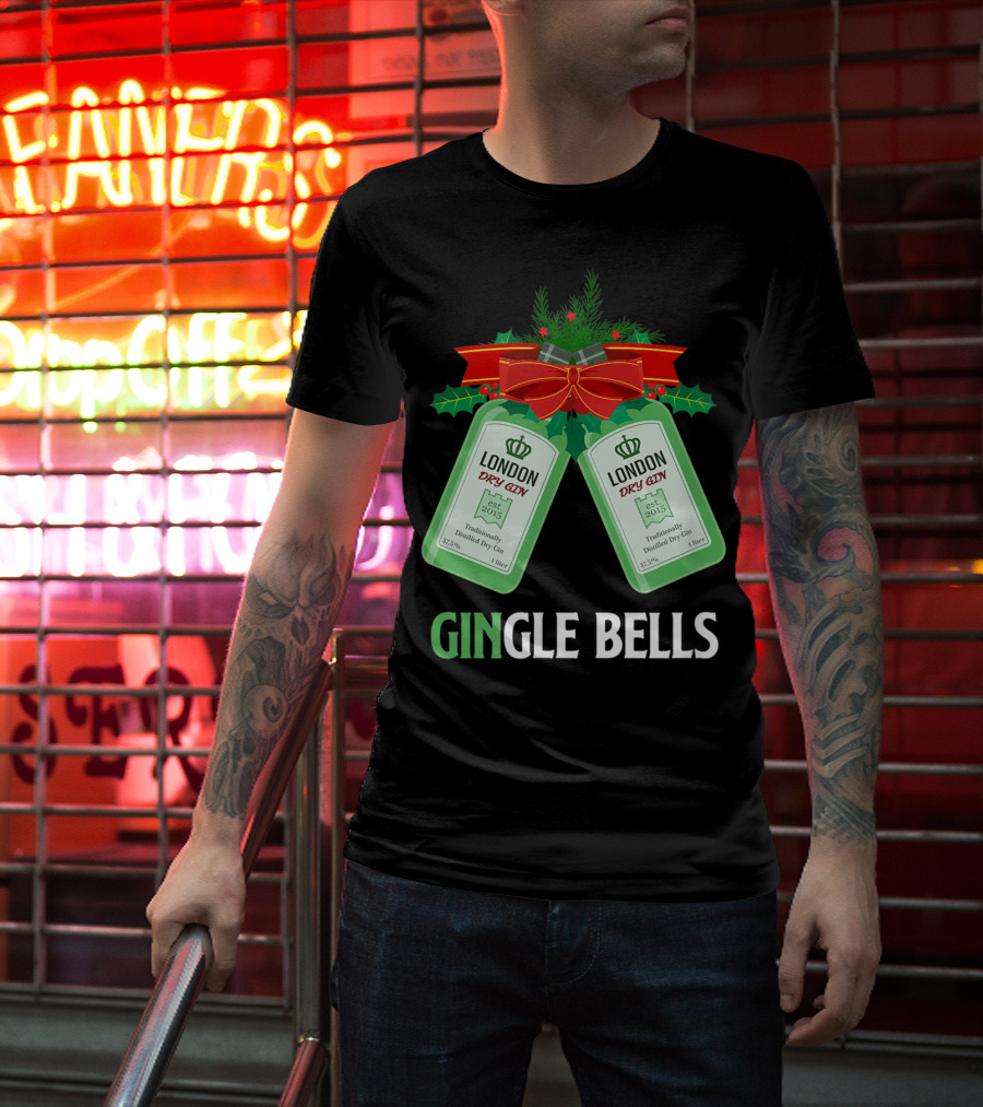 Gingle Bells London Dry Gin Funny Holiday Drinking T-Shirt