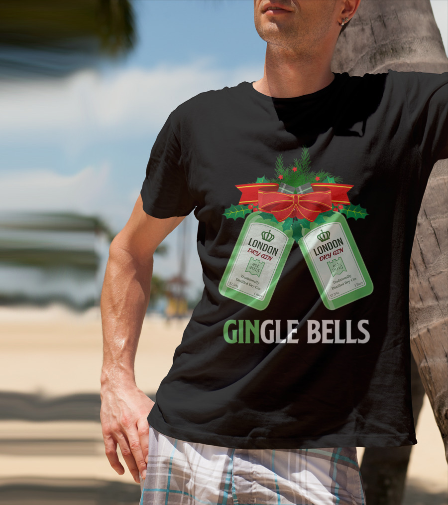Gingle Bells London Dry Gin Funny Holiday Drinking T-Shirt