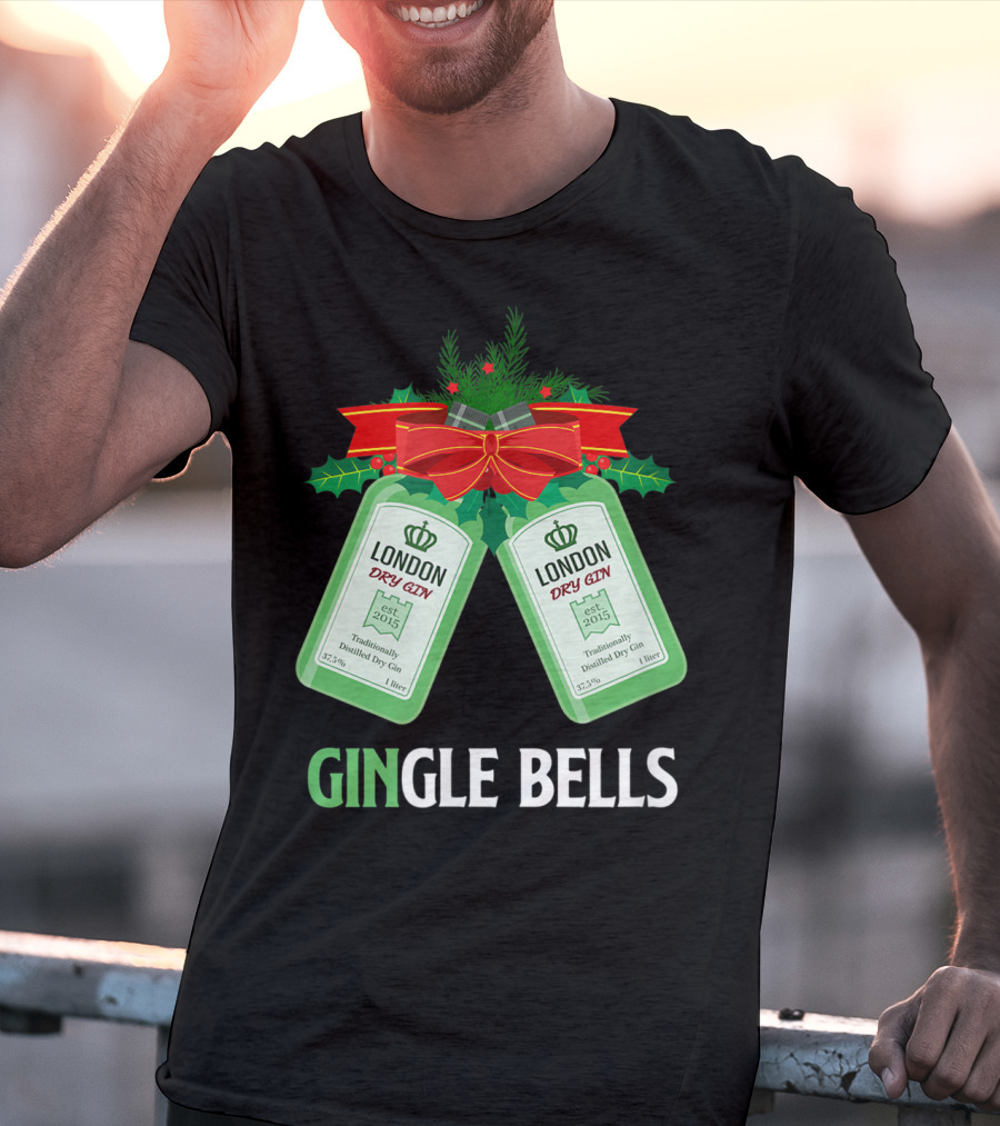 Gingle Bells London Dry Gin Funny Holiday Drinking T-Shirt