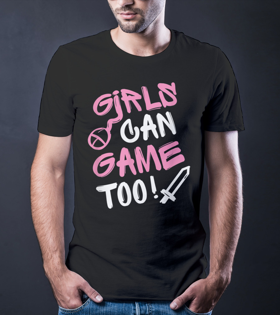 Girls Can Game Too Gamer Girl Symbol Sword T-Shirt