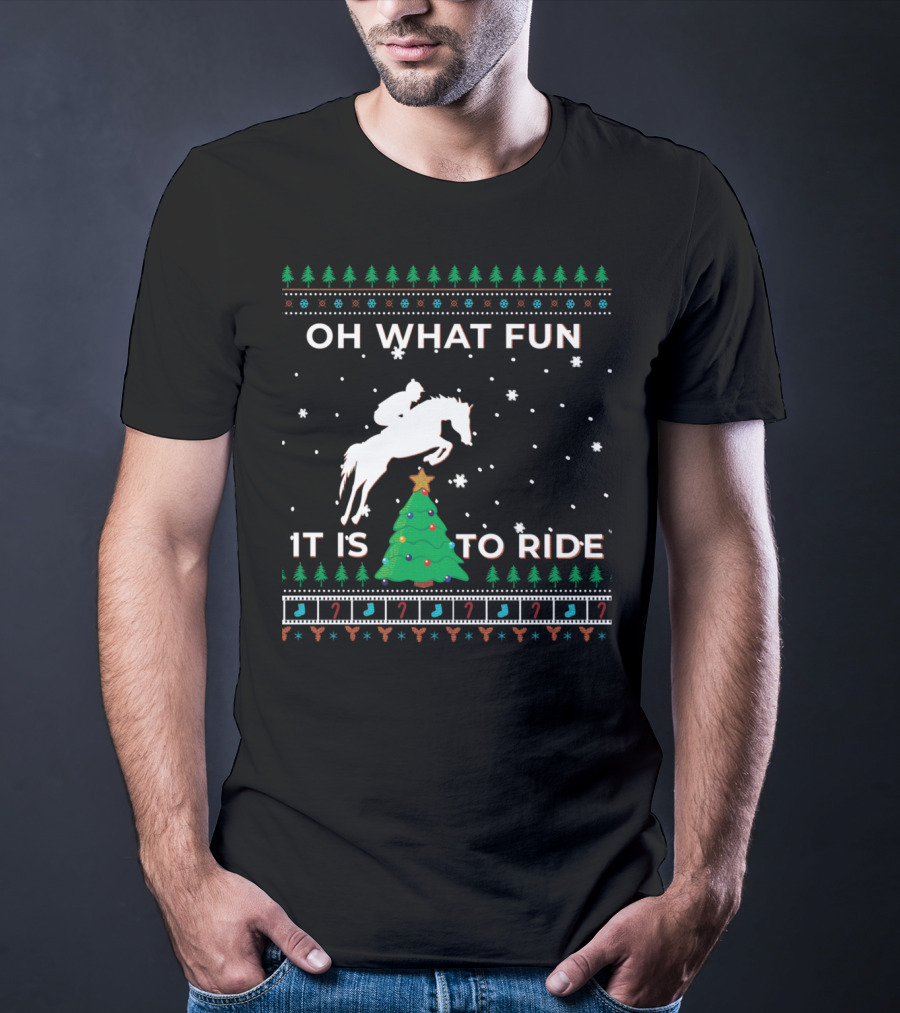 Oh What Fun It Is To Ride Horse Rider Equestrian Cowboy Christmas T-Shirt