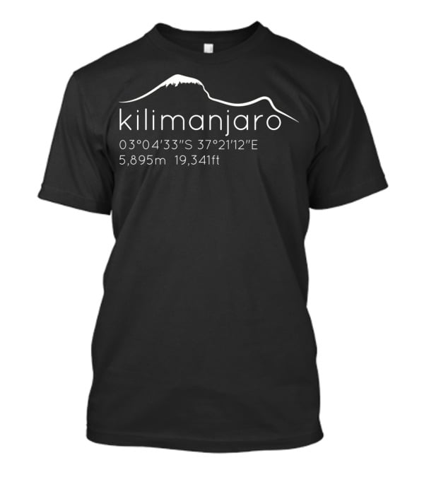 Kilimanjaro 03°04'33S 37°21'12E 5,895m 19,341ft T-Shirt