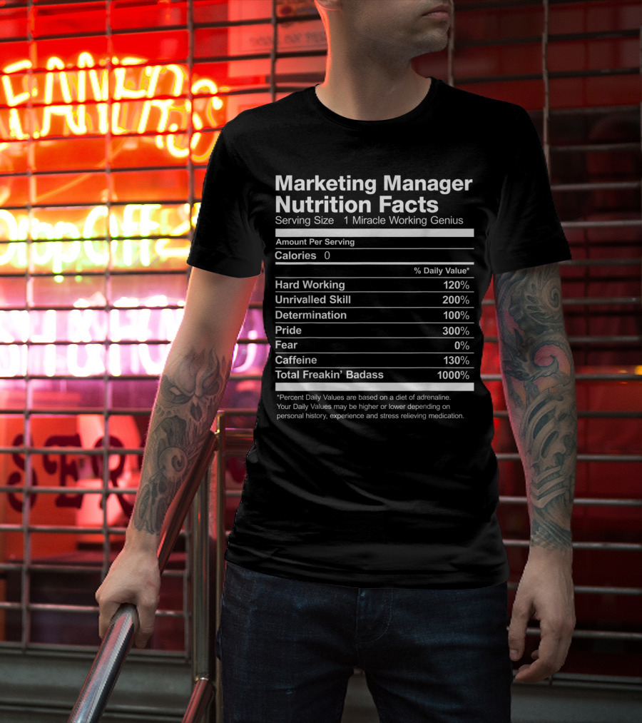 Marketing Manager Nutrition Facts Miracle Working Genius Percent Daily Values T-Shirt