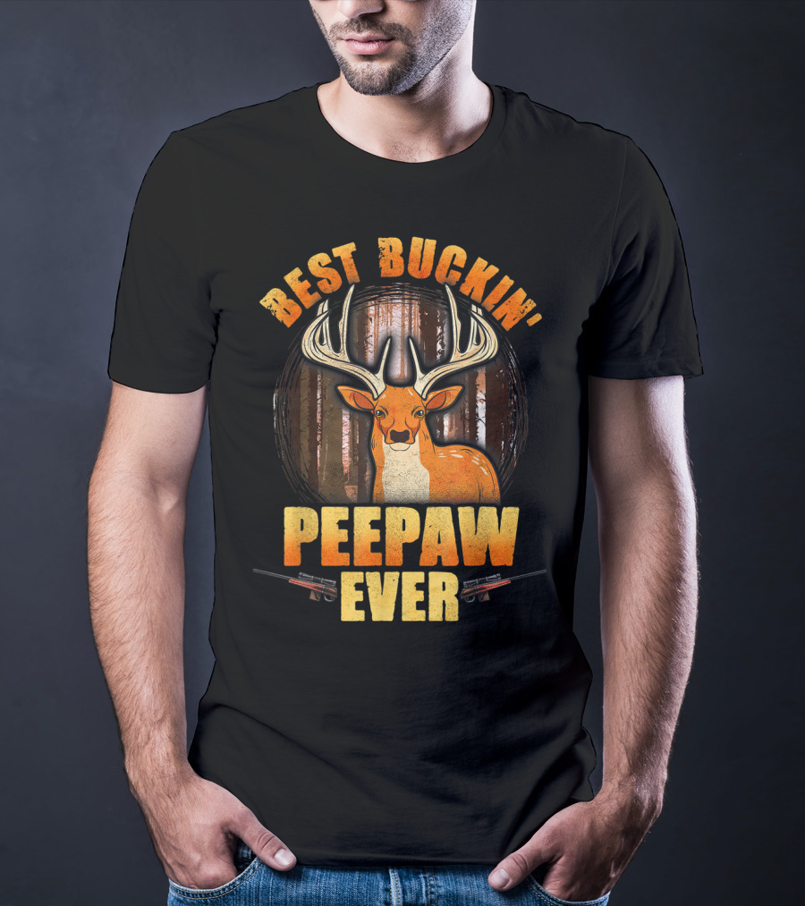 Best Buckin' Peepaw Ever Deer Hunting Buck Forest Guns T-Shirt