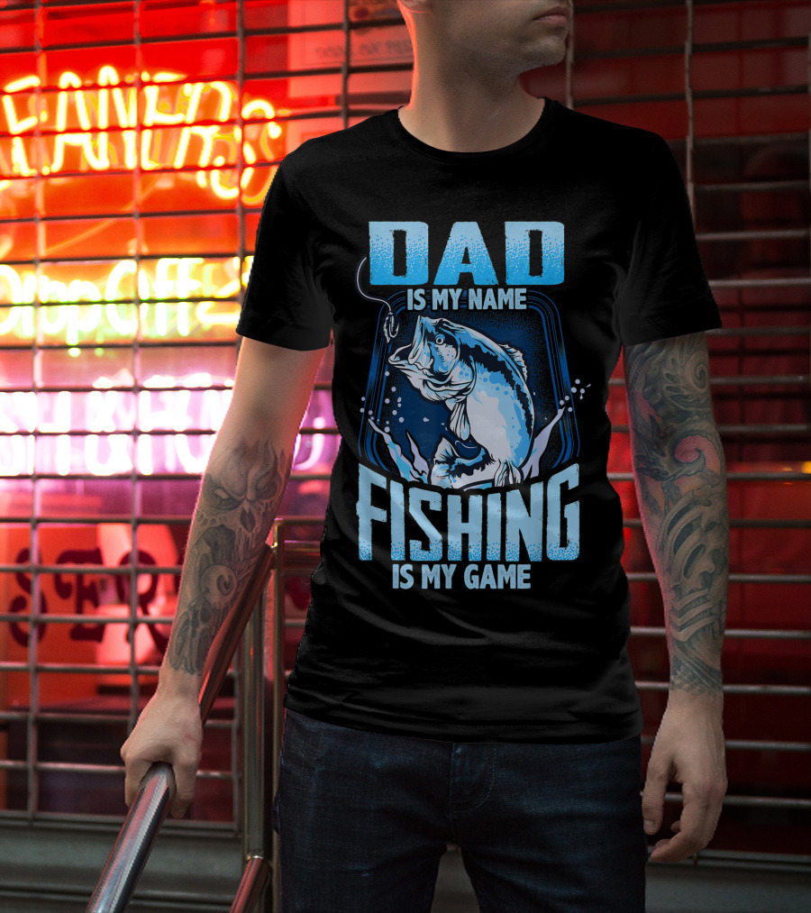 Dad Is My Name Fishing Is My Game Bass Hook Blue Splash T-Shirt