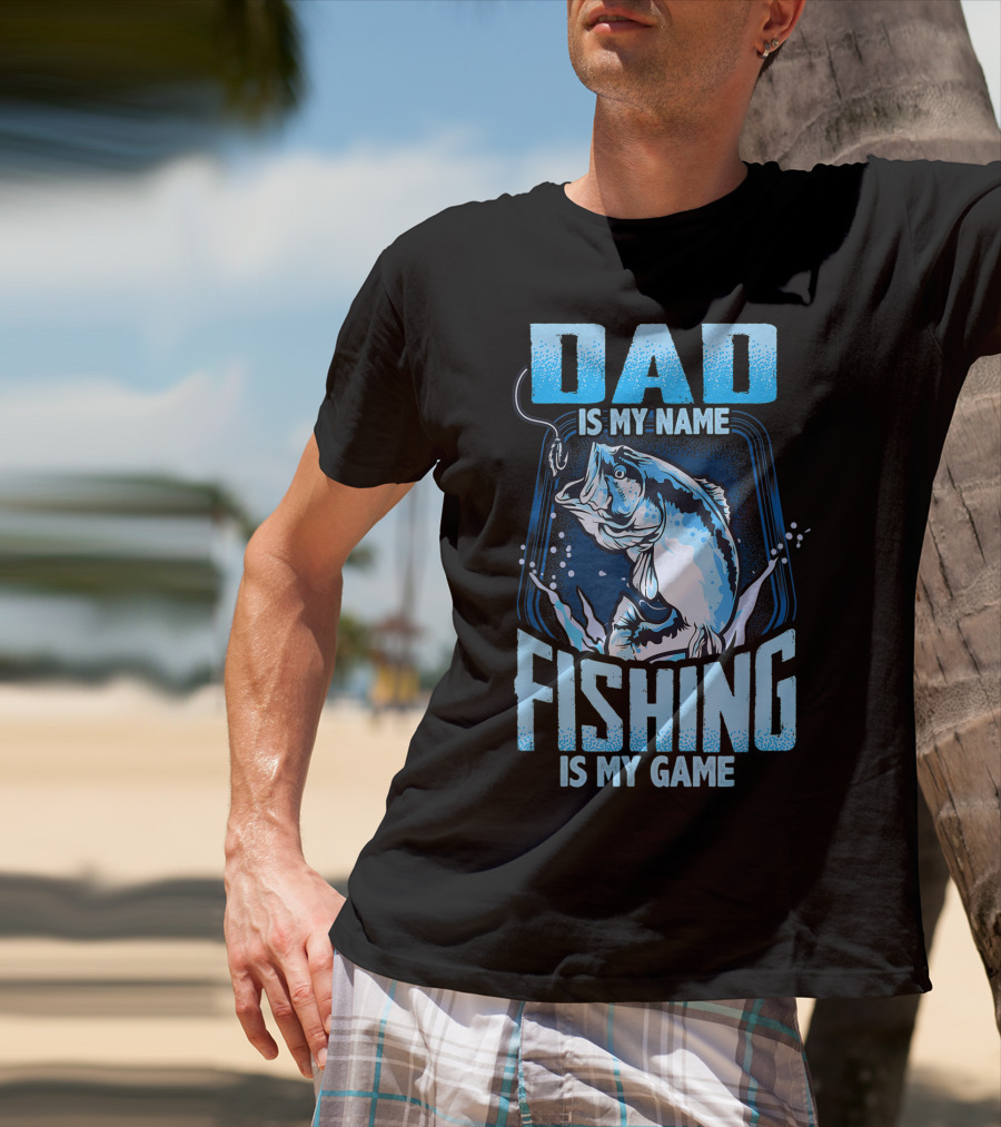 Dad Is My Name Fishing Is My Game Bass Hook Blue Splash T-Shirt