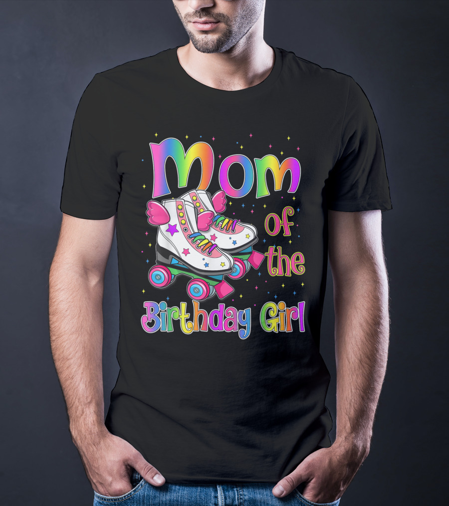 Mom Of The Birthday Girl Rolling Skate Moms Birthday Family T-Shirt
