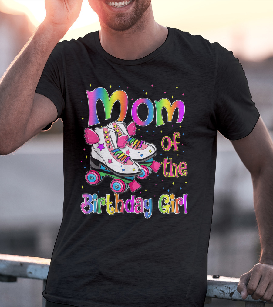 Mom Of The Birthday Girl Rolling Skate Moms Birthday Family T-Shirt