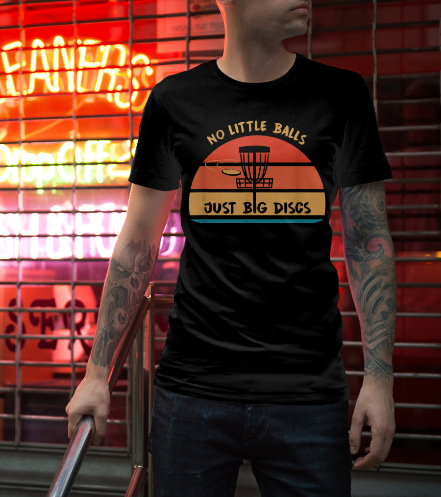 No Little Balls Just Big Discs Frisbee Golf Sunset Basket T-Shirt