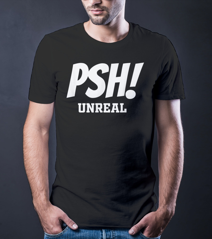 PSH Unreal For Bassmasters Or Non Fishing Folk T-Shirt
