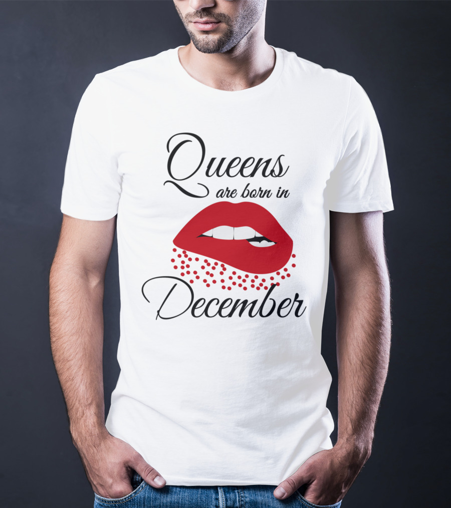 Queens Are Born In December Bold Red Lips T-Shirt