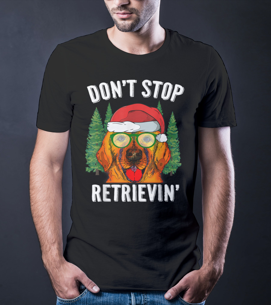 Don't Stop Retrievin' Santa Golden Retriever Christmas T-Shirt