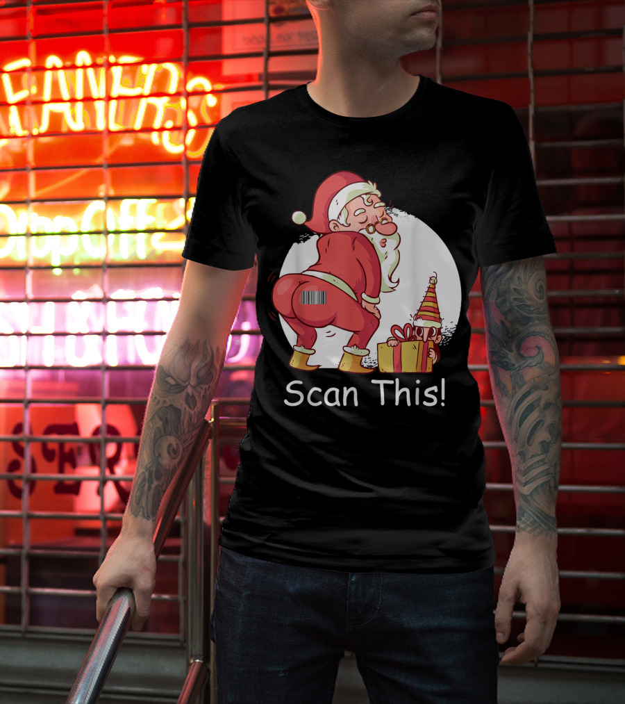 Scan This Santa Claus Butt With Barcode And Holiday Gift T-Shirt