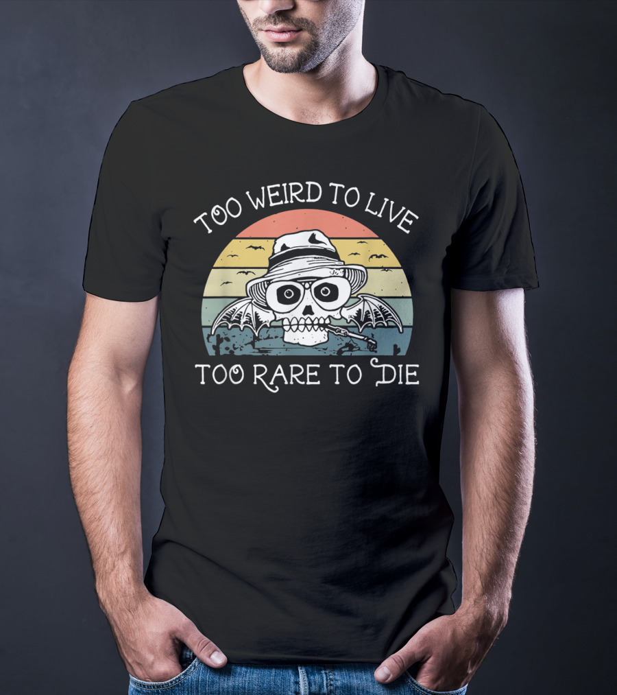 Too Weird To Live Too Rare To Die Skull With Hat And Bat Wings Retro Sunset T-Shirt