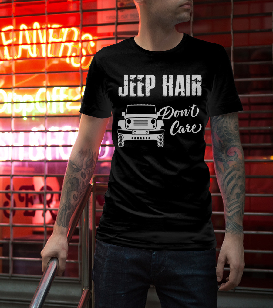 Jeep Hair Don't Care Funny For T-Shirt