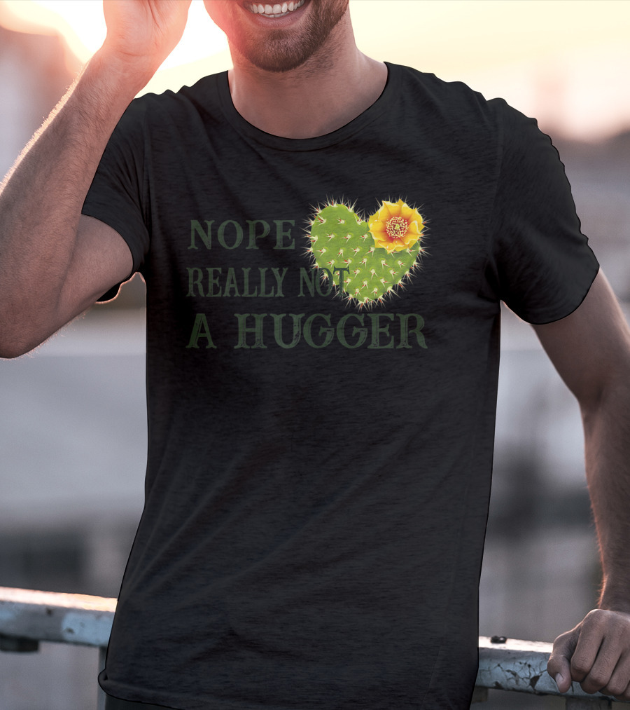 Nope Really Not A Hugger Cactus Heart With Yellow Flower T-Shirt