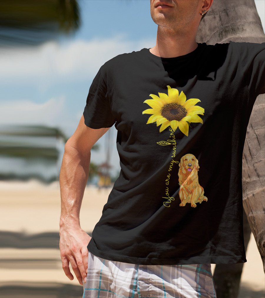 You Are My Sunshine Sunflower With Golden Retriever T-Shirt
