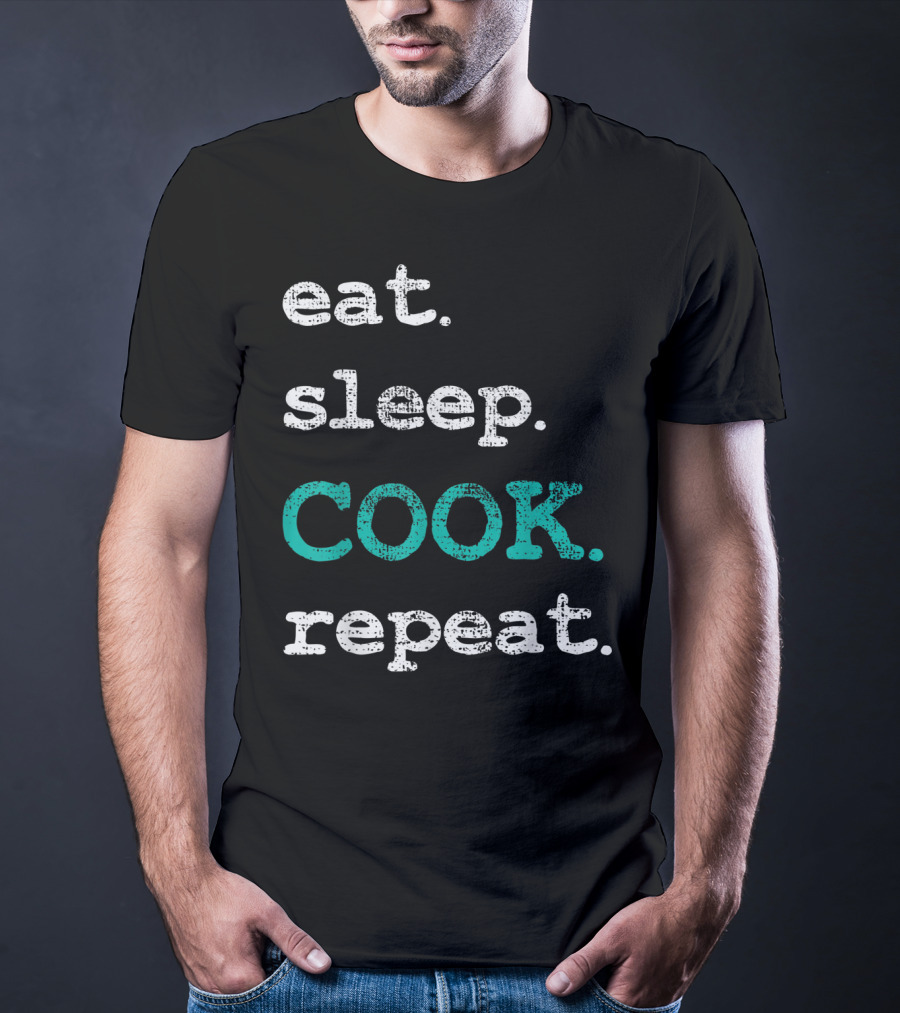Eat Sleep Cook Repeat T-Shirt