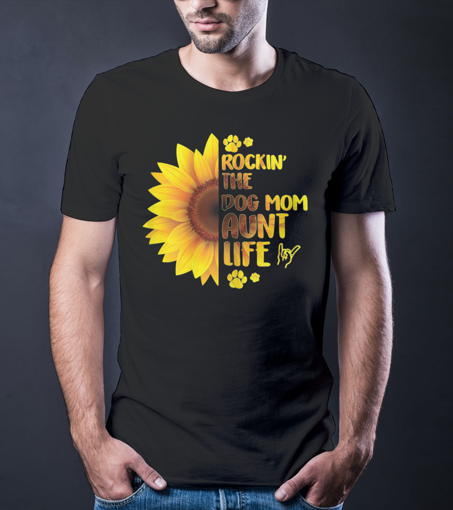 Rockin' The Dog Mom Aunt Life Sunflower Paw Prints T-Shirt
