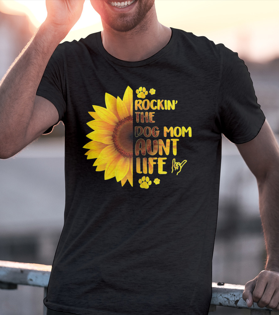 Rockin' The Dog Mom Aunt Life Sunflower Paw Prints T-Shirt