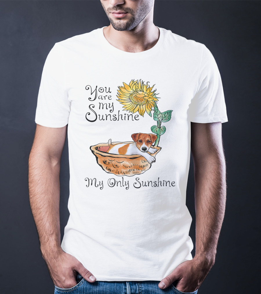 You Are My Sunshine My Only Sunshine Jack Russell In Basket With Sunflower T-Shirt