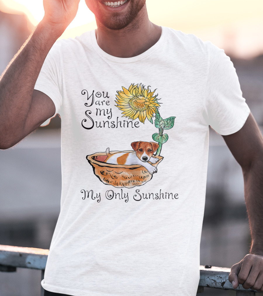 You Are My Sunshine My Only Sunshine Jack Russell In Basket With Sunflower T-Shirt