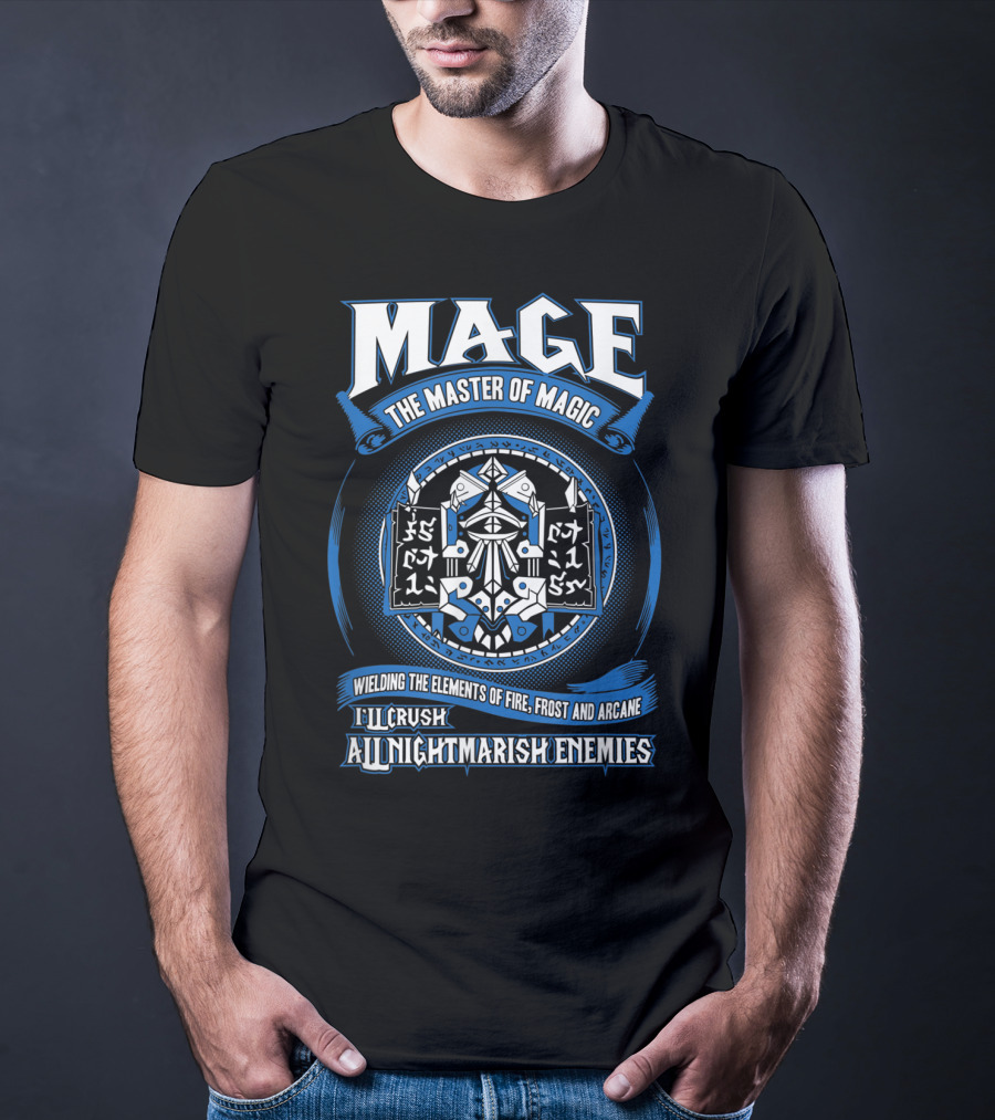 Mage Master Of Magic Wielding Elements Of Fire Frost Arcane Crush Nightmarish Enemies T-Shirt